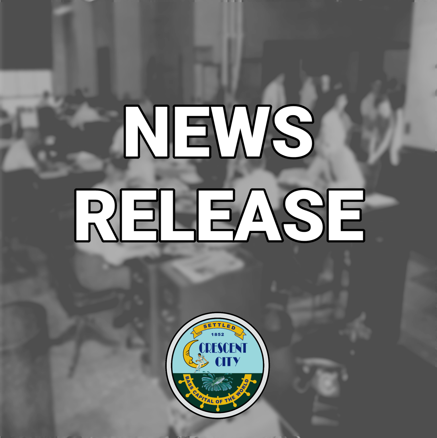 City of Crescent City News Release Crescent City, Florida